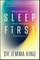 Sleep First
