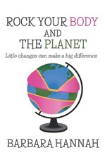 Rock Your Body and the Planet