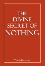 The Divine Secret of Nothing
