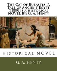 The Cat of Bubastes, A Tale of Ancient Egypt (1889) is a historical NOVEL By