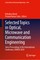 Selected Topics in Optical, Microwave and Communication Engineering