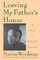 Leaving My Father's House