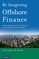 Re-Imagining Offshore Finance