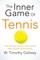 The Inner Game of Tennis