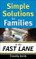 Simple Solutions for Families in the Fast Lane