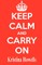 Keep Calm And Carry On