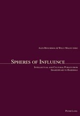 Spheres of Influence; Intellectual and Cultural Publics from Shakespeare to Habermas