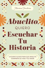 Abuelito, Quiero Escuchar Tu Historia