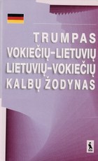 Trumpas vokiečių-lietuvių lietuvių-vokiečių kalbų žodynas