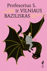 Profesorius S. ir Vilniaus Baziliskas