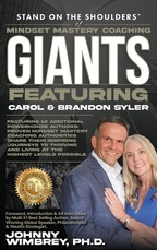 Stand on the Shoulders of Mindset Mastery Coaching Giant Featuring Brandon & Carol Syler