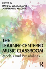 The Learner-Centered Music Classroom