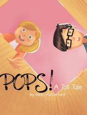 Pops! A Tall Tale by Winky Rutherford