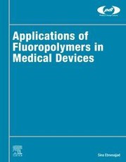 Applications of Fluoropolymers in Medical Devices