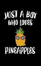 Just A Boy Who Loves Pineapples