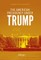 The American Presidency Under Trump