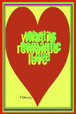 What Is Romantic Love