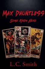 Max Dauntless - Some Kinda Hero