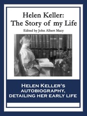 Helen Keller: The Story of My Life