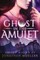 Ghost in the Amulet