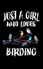 Just A Girl Who Loves Birding