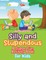 Silly and Stupendous a Super Fun Activity Book for Kids
