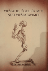 Viešpatie, išgelbėk mus nuo viešpatavimo!