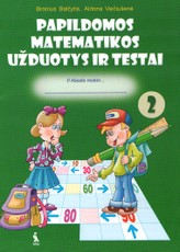 Papildomos matematikos užduotys ir testai II klasės mokiniams. 2-asis sąsiuvinis
