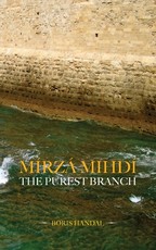 MÃ­rzÃ¡ MihdÃ­, The Purest Branch