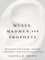 Muses, Madmen, and Prophets