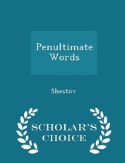 Penultimate Words - Scholar's Choice Edition