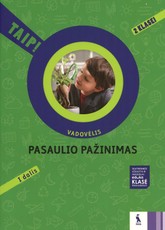 Pasaulio pažinimas. Vadovėlis 2 klasei, 1 dalis. Serija TAIP!