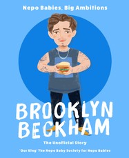 Nepo Babies, Big Ambitions: Brooklyn Beckham