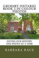 Grimsby Ontario Book 2 in Colour Photos