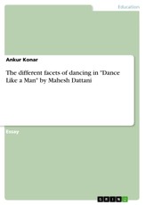 The different facets of dancing in "Dance Like a Man" by Mahesh Dattani