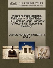 William Michael Shahane, Petitioner, V. United States. U.S. Supreme Court Transcript of Record with Supporting Pleadings