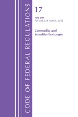 Code of Federal Regulations, Title 17 Commercial Sec Exch 240, Revised as of April 1, 2025