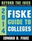 Fiske Guide to Colleges: Beyond the Ivies