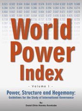 Ruvalcaba, D: Power, Structure and Hegemony.  Volume I: Worl