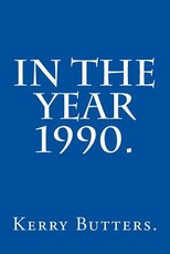 In the Year 1990.