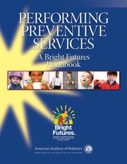 Performing Preventive Services: A Bright Futures Handbook