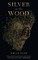 Silver in the Wood