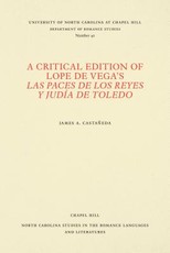 A Critical Edition of Lope de Vega's Las Paces de Los Reyes Y JudÃ­a de Toledo