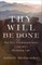 Thy Will Be Done