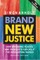 Brand New Justice