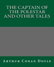 The Captain Of The Polestar And Other Tales