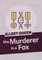The Murderer Is a Fox