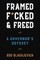 Framed, F*cked, and Freed