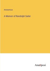 A Memoir of Randolph Sailer