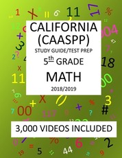 5th Grade CALIFORNIA CAASPP 2019 MATH, Test Prep